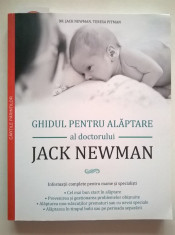 J. Newman, T. Pitman - Ghidul pentru alaptare al doctorului Jack Newman foto