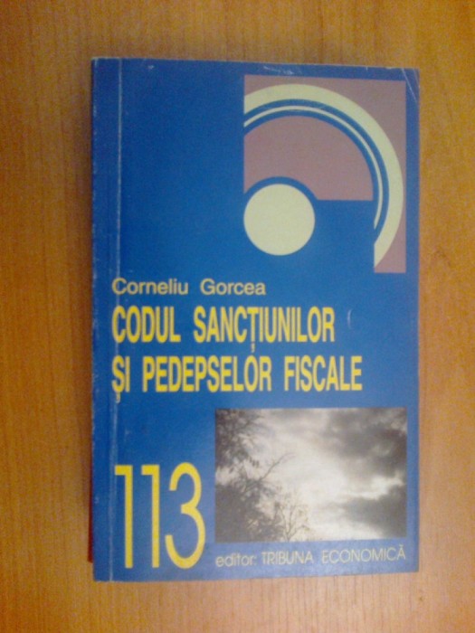 d9 Codul Sanctiunilor Si Pedepselor Fiscale - Corneliu Gorcea
