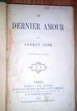 Cumpara ieftin CARTE VECHE - DERNIER AMOUR - GEORGE SAND -1876