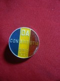 Insigna Constitutia 1991 metal si email , d= 2,5 cm