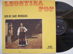 Disc vinil LEONTINA POP - Bine-mi sade muresana (ST - EPE 03147) foto