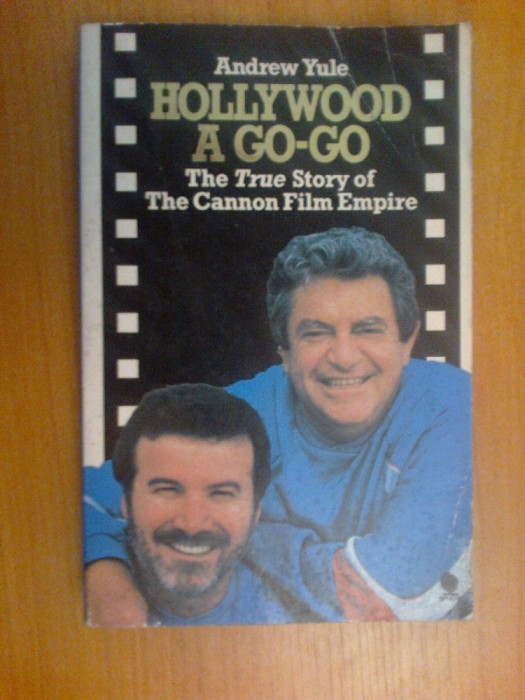 e4 Andrew Yule - Hollywood A Go-go. The True Story Of The CAnnon Film Empire
