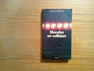 MONDES EN COLLISION - Immanuel Velikovsky - Stock, 1976, 376 p.; lb. franceza foto