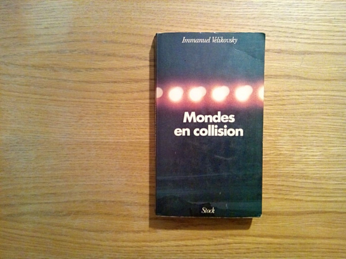 MONDES EN COLLISION - Immanuel Velikovsky - Stock, 1976, 376 p.; lb. franceza