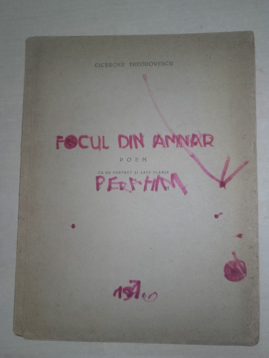 CICERONE THEODORESCU(dedicatie/semnatura) FOCUL DIN AMNAR, 1946