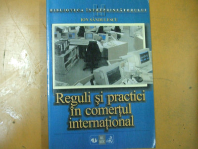 Reguli si practici in comertul international I. Sandulescu Bucuresti 1998 010 foto