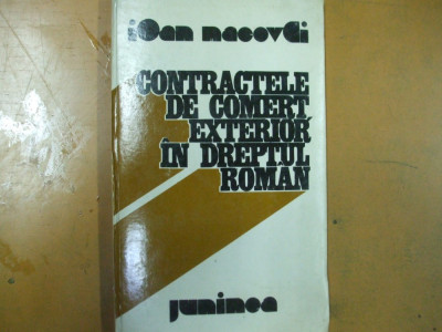 Contractele de comert exterior in dreptul roman I. Macovei Iasi 1977 007 foto