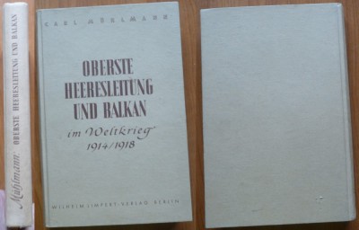 Carl Muhlmann , Balcanii in primul razboi mondial , 1914 - 1918 , 1942 foto