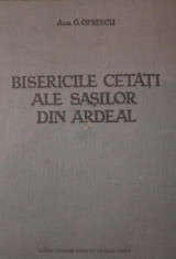 BISERICILE CETATI ALE SASILOR DIN ARDEAL - ACAD. G. OPRESCU foto