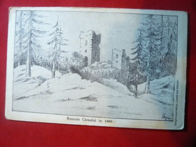 Ilustrata -Ruinele Ciceului la 1866 ,Ed.Liceul fete Dej ,interbelica foto