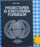 Proiectarea si executarea formelor Simion Buzila