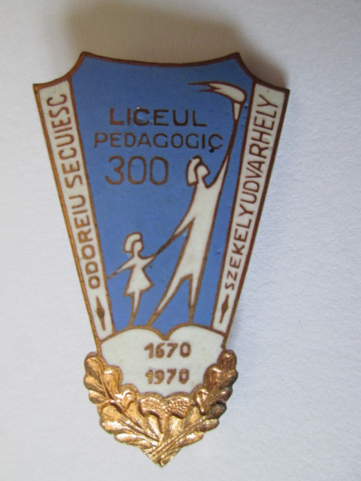 Insigna Liceul Pedagogic Odorheiu Secuiesc 300 ani 1670-1970