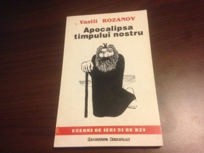 VASILI ROZANOV, APOCALIPSA TIMPULUI NOSTRU foto