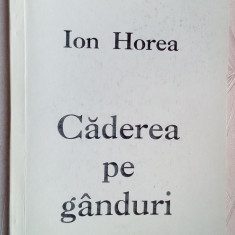 ION HOREA - CADEREA PE GANDURI (POEME, ed. princeps 1996) [dedicatie / autograf]