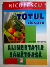 Radu M. Olinescu - Totul despre alimentatia sanatoasa foto