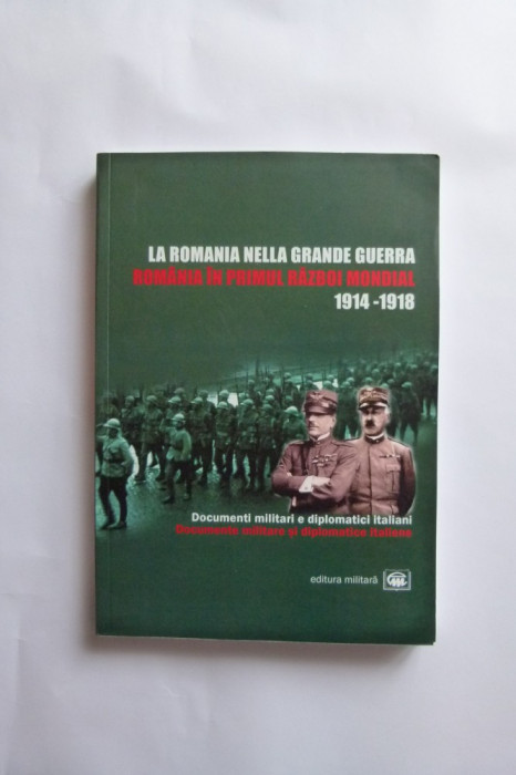 ION BULEI-ROMANIA IN PRIMUL RAZBOI MONDIAL 1914-1918, BUCURESTI, 2006