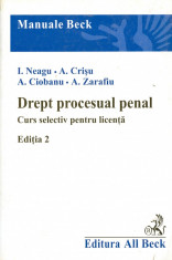I. Neagu - Drept procesual penal. Curs selectiv pentru licenta. Editia 2. - 15371 foto