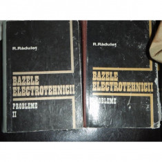 BAZELE ELECTROTEHNICII 2 VOLUME - R. RADULET foto