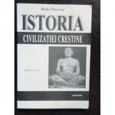 ISTORIA CIVILIZATIEI CRESTINE - RADU FLORESCU foto