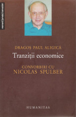 Dragos Paul Aligica - Tranzitii economice - Convorbiri cu Nicolas Spulber - 23737 foto