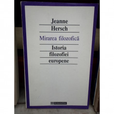 MIRAREA FILOZOFICA, ISTORIA FILOZOFIEI EUROPENE , JEANNE HERSCH foto