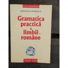 GRAMATICA PRACTICA A LIMBII ROMANE - STEFANIA POPESCU foto