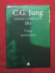 C.G. Jung OPERE vol. 18 / 1 VIATA SIMBOLICA foto