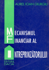 Aurel ioan Giurgiu - Mecanismul financiar al intreprinzatorului - 15255 foto