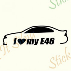 I love my BMW E46_Tuning Auto_Cod: CST-647_Dim: 15 cm. x 4.5 cm. foto