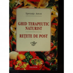 GHID TERAPEUTIC NATURIST RETETE DE POST - Speranta Anton foto