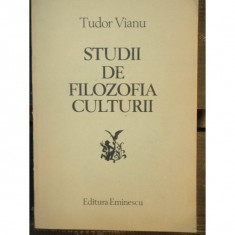 STUDII DE FILOZOFIA CULTURII - TUDOR VIANU foto