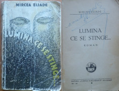 Mircea Eliade , Lumina care se stinge , 1934 , editia 1 foto