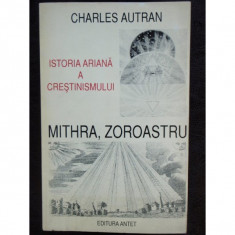 ISTORIA ARIANA A CRESTINISMULUI - CHARLES AUTRAN foto