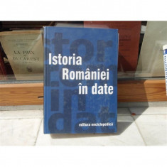 ISTORIA ROMANIEI IN DATE , EDITURA ENCICLOPEDICA foto