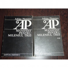 MANIFEST PENTRU MILENIUL TREI, 2 VOLUME - ADRIAN PAUNESCU foto