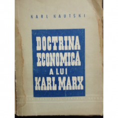 DOCTRINA ECONOMICA A LUI KARL MARX - KARL KAUTSKI foto