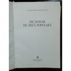 Dictionar de arta populara - Georgeta Stoica, Paul Petrescu (stare, nou) - 1997 foto