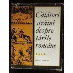 CALATORI STRAINI DESPRE TARILE ROMANE - VOL.IV foto