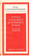 John Kenneth Galbraith - Stiinta economica si interesul public - 31025 foto