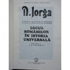 LOCUL ROMANILOR IN ISTORIA UNIVERSALA - N. IORGA foto