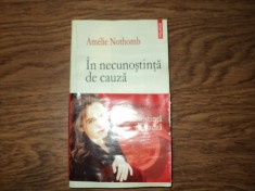 In necunostinta de cauza de Amelie Nothomb foto