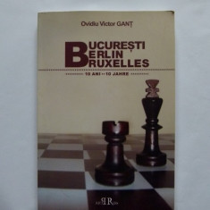 OVIDIU GANT-BUCURESTI, BERLIN, BRUXELLES-10 ANI (ISTORIE POLITICA), TIMISOARA