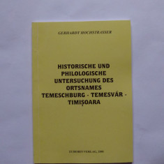 BANAT HOCHSTRASSER-ISTORIA SI ORIGINILE NUMELUI TIMISOARA, TEMESVAR, TEMESCHBURG