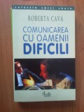 n5 Roberta Cava - Comunicarea Cu Oamenii Dificili (curtea Veche)