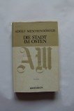 Cumpara ieftin TRANSILVANIA- ADOLF MESCHENDRFER, DIE STADT IM OSTEN, BRASOV/ BUCURESTI