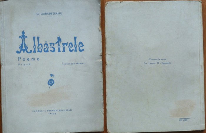 Garabeteanu, Albastrele; Poeme, proza , 1945, editia 1 cu autograf consistent
