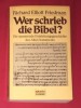 R. Eliott Friedman WER SCHRIEB DIE BIBEL?