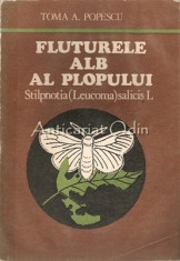 Fluturele Alb Al Plopului - Toma A. Popescu foto