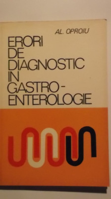 Al. Oproiu - Erori de diagnostic in gastroenterologie foto
