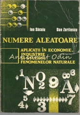 Numere Aleatoare. Aplicatii In Economie - Ion Sacuiu, Dan Zorilescu foto